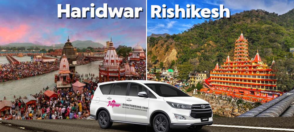 Jaipur to Haridwar Rishikesh Taxi